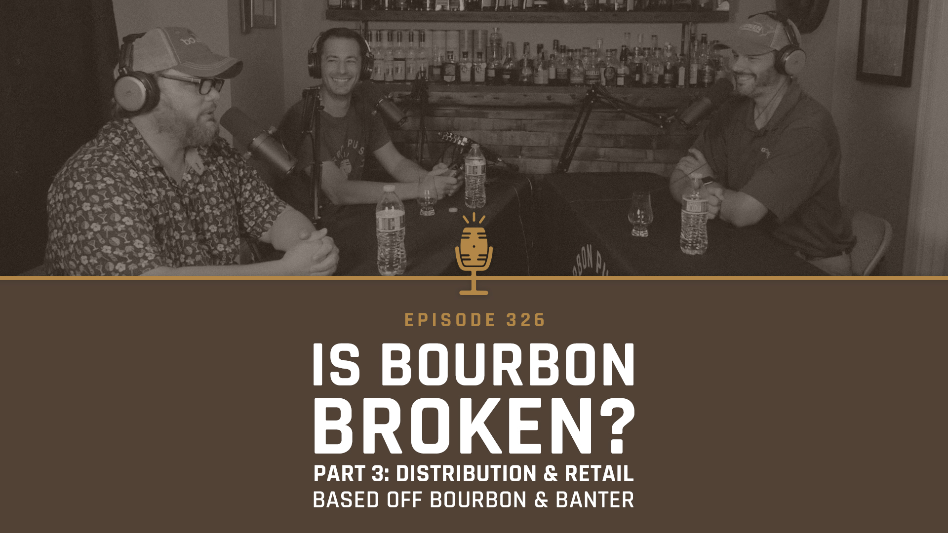 336 - No Tariffs in 2022, Bottles That Deserve More Attention, and Switching Liquor Stores on Bourbon Community Roundtable #63
