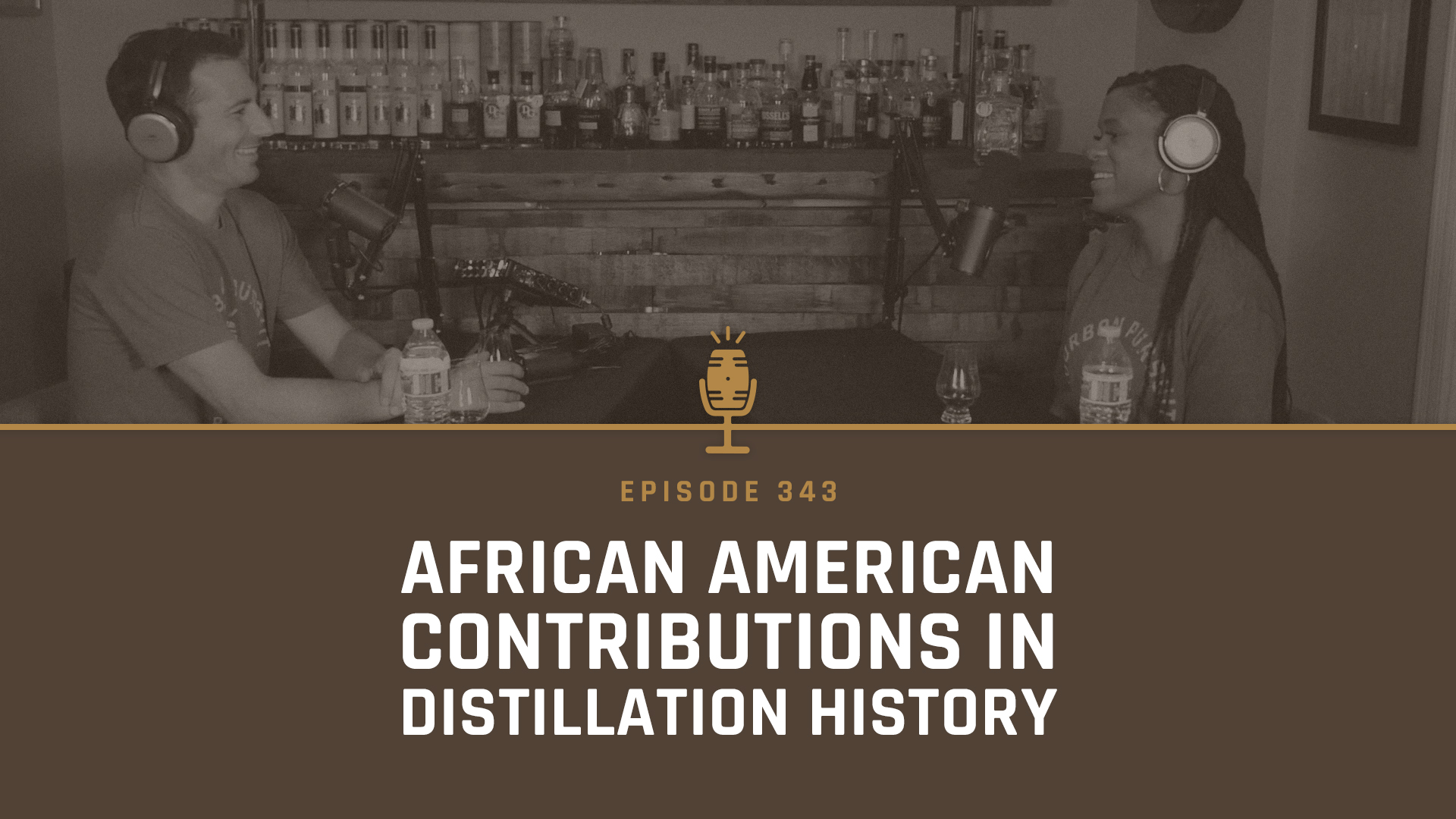 343 - African American Contributions in Distillation History with Erin Gilliam, Associate Professor at Kentucky State University