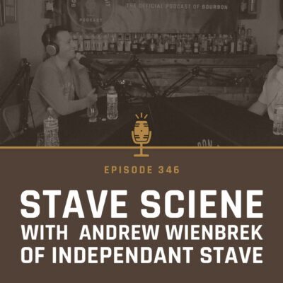 346 - Stave Science with Andrew Wiehebrink of Independent Stave Company