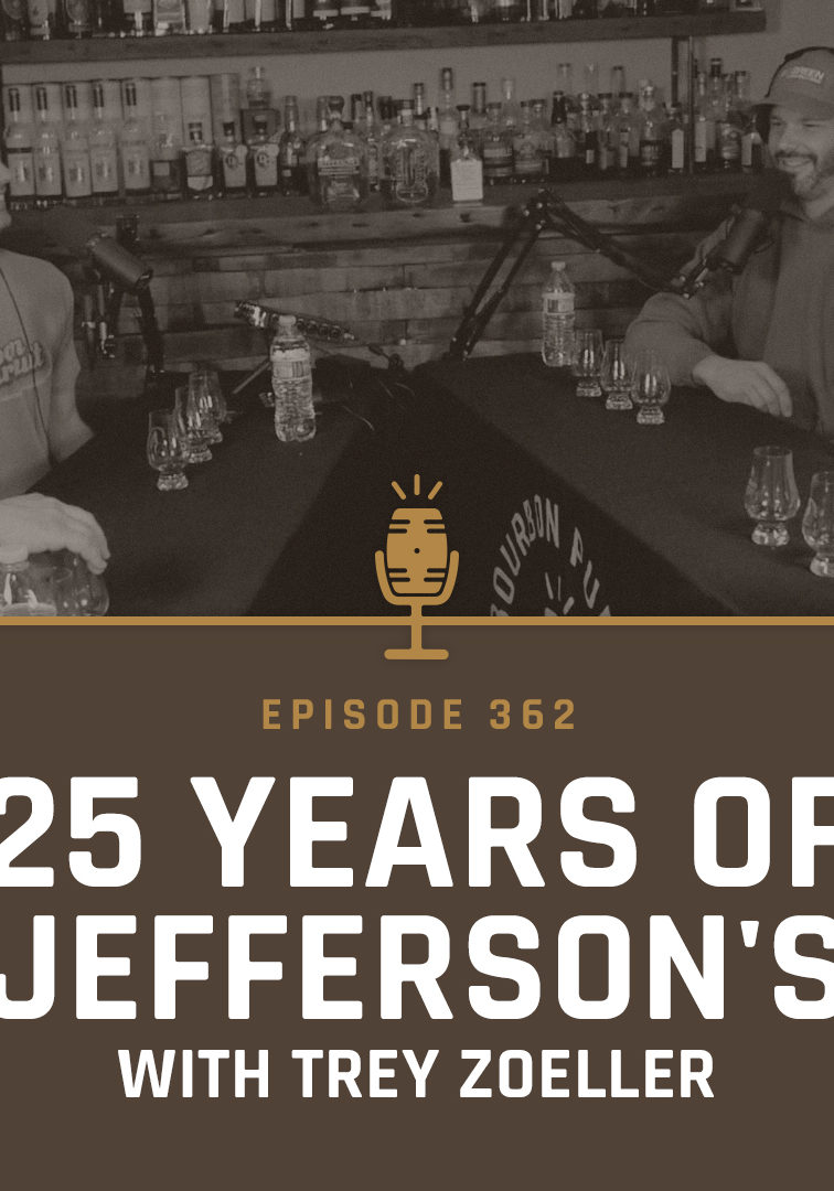 362 - 25 Years of Jefferson's Bourbon with Trey Zoeller