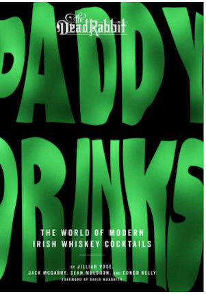 Paddy Drinks: The World of Modern Irish Whiskey Cocktails